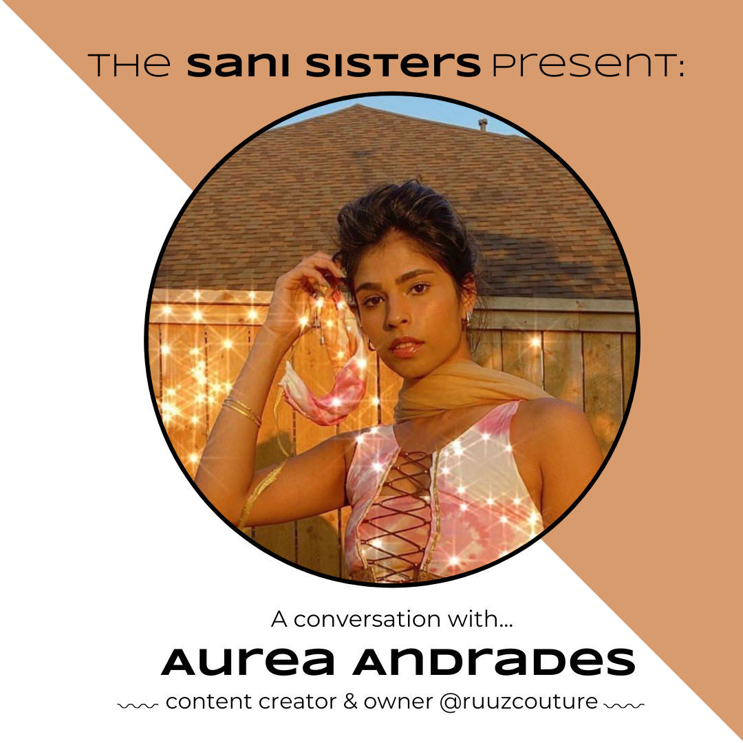 The Sani Sisters Present: A Conversation with Aurea Andrades