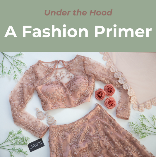 New to South Asian fashion? Here's what you need to know.